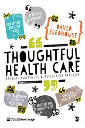 Thoughtful Health Care: Ethical Awareness and Reflective Practice