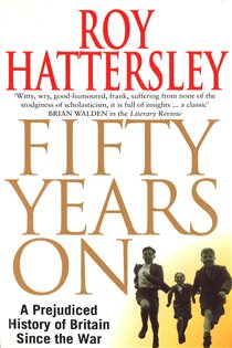 Book cover: 50 Years On, by Roy Hattersley (preview)