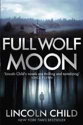 Book cover: Full Wolf Moon (Book 4 of Dr. Jeremy Logan) by Lincoln Child (preview)