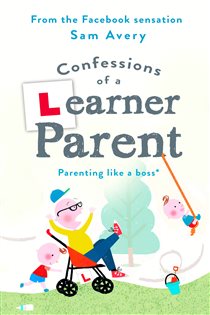 Book cover: Confessions of a Learner Parent, by Sam Avery (preview)