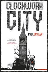 Book cover: Clockwork City, by Paul Crilley (preview)