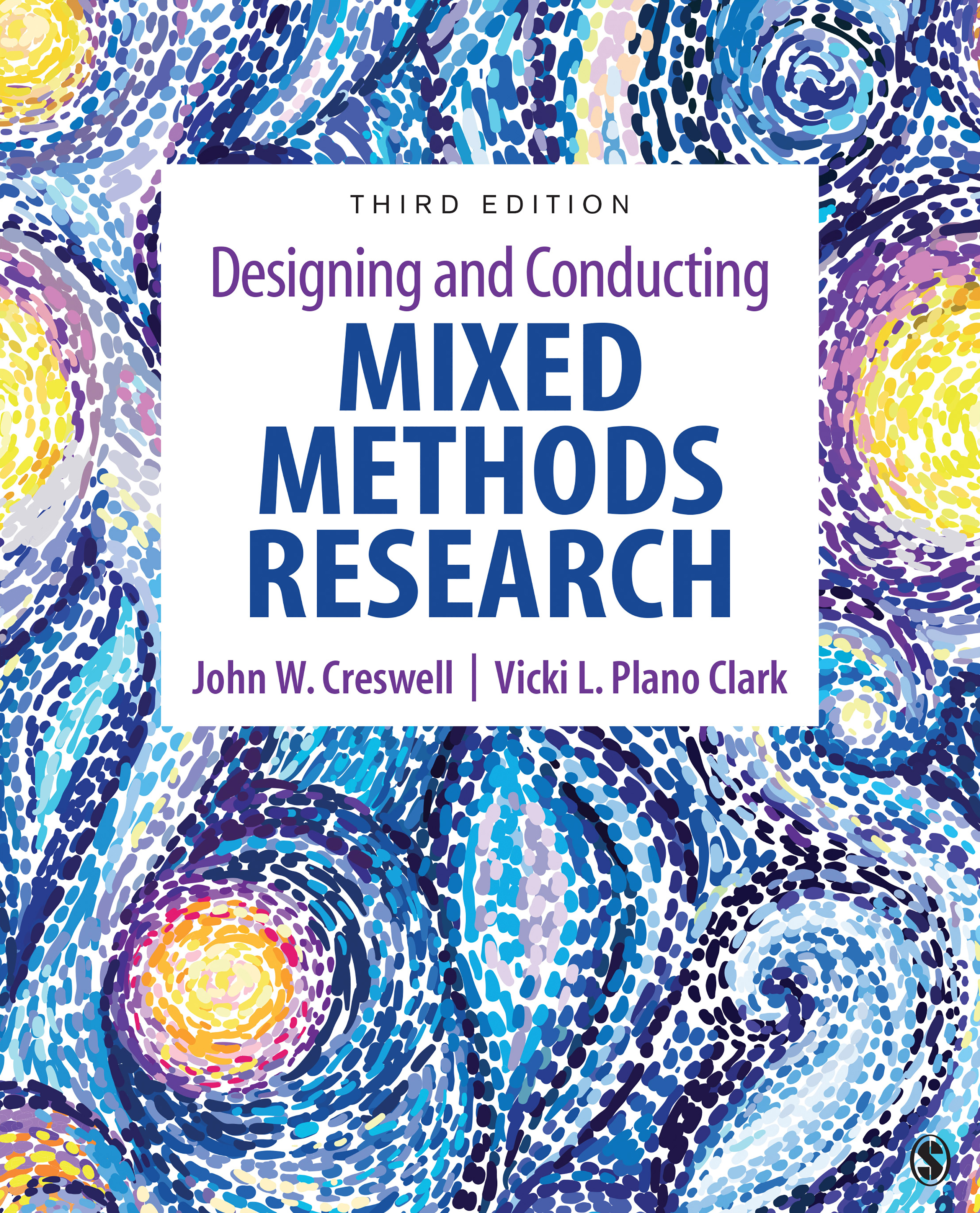 Designing and Conducting Mixed Methods Research (3rd ed.)