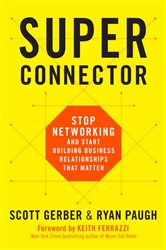 Book cover: Superconnector, by Scott Gerber (preview)