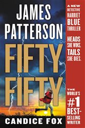 Book cover: Fifty Fifty (Book 2 of Harriet Blue) by James Patterson (preview)