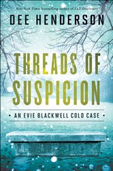Book cover: Threads of Suspicion (An Evie Blackwell Cold Case), by Dee Henderson (preview)