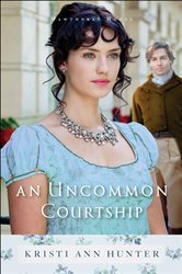 Book cover: An Uncommon Courtship (Hawthorne House Book #3) (Book 3 of Hawthorne House) by Kristi Ann Hunter (preview)