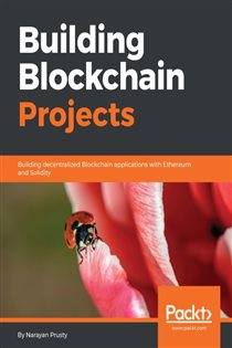 Book cover: Building Blockchain Projects, by Narayan Prusty (preview)