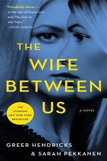 Book cover: The Wife Between Us, by Greer Hendricks (preview)