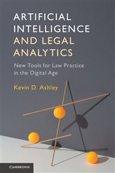 Book cover: Artificial Intelligence and Legal Analytics, by Kevin D. Ashley (preview)