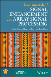 Book cover: Fundamentals of Signal Enhancement and Array Signal Processing, by Jacob Benesty (preview)