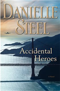 Book cover: Accidental Heroes, by Danielle Steel (preview)