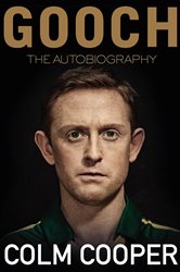 Book cover: Gooch - The Autobiography, by Colm Cooper (preview)