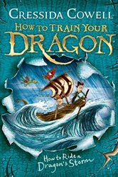 Book cover: How to Train Your Dragon: How to Ride a Dragon's Storm, by Cressida Cowell (preview)