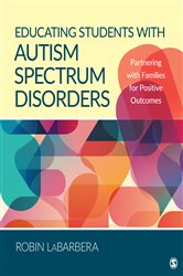 Educating Students with Autism Spectrum Disorders: Partnering with Families for Positive Outcomes
