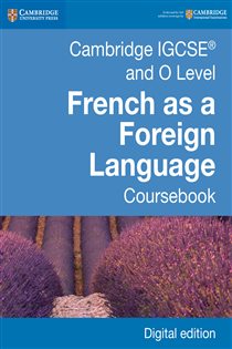 Book cover: Cambridge IGCSE® and O Level French as a Foreign Language Coursebook Digital Edition, by Danièle Bourdais (preview)