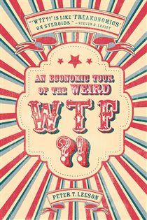 Book cover: WTF?!, by Peter T. Leeson (preview)