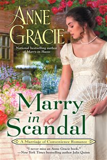 Book cover: Marry in Scandal (Book 2 of Marriage of Convenience) by Anne Gracie (preview)