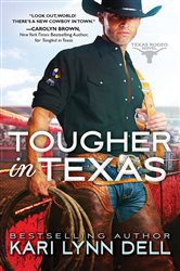 Book cover: Tougher in Texas (Book 3 of Texas Rodeo) by Kari Lynn Dell (preview)