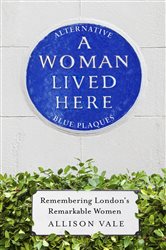 Book cover: A Woman Lived Here, by Allison Vale (preview)