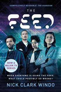 Book cover: The Feed, by Nick Clark Windo (preview)