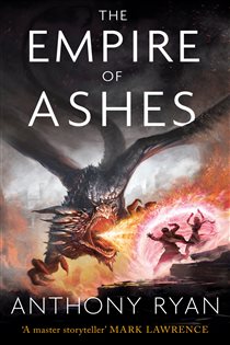Book cover: The Empire of Ashes (Book 3 of The Draconis Memoria) by Anthony Ryan (preview)