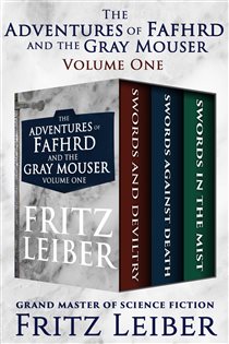 Book cover: The Adventures of Fafhrd and the Gray Mouser Volume One, by Fritz Leiber (preview)