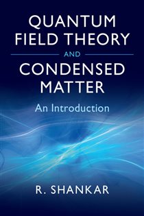 Book cover: Quantum Field Theory and Condensed Matter, by Ramamurti Shankar (preview)