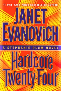 Book cover: Hardcore Twenty-Four (Book 24 of Stephanie Plum) by Janet Evanovich (preview)