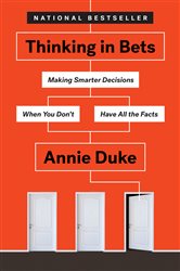 Book cover: Thinking in Bets, by Annie Duke (preview)