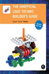 The Unofficial LEGO Technic Builder&#x27;s Guide, 2nd Edition