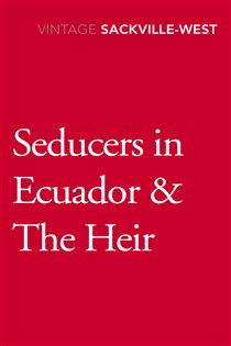 Book cover: Seducers in Ecuador & The Heir, by Vita Sackville-West (preview)