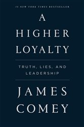 Book cover: A Higher Loyalty, by James Comey (preview)