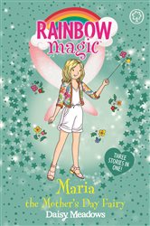 Book cover: Maria the Mother's Day Fairy (Book 53 of Rainbow Magic) by Daisy Meadows (preview)