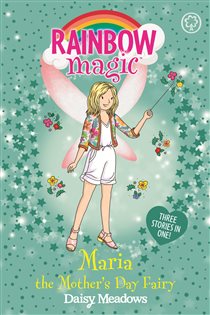 Book cover: Maria the Mother's Day Fairy (Book 53 of Rainbow Magic) by Daisy Meadows (preview)