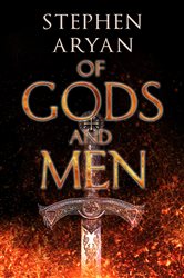 Book cover: Of Gods and Men, by Stephen Aryan (preview)