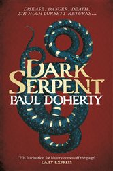 Dark Serpent (Hugh Corbett Mysteries, Book 18): A gripping medieval murder mystery