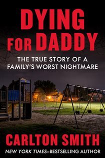 Book cover: Dying for Daddy, by Carlton Smith (preview)