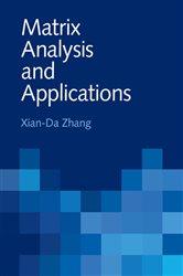 Book cover: Matrix Analysis and Applications, by Xian-Da Zhang (preview)