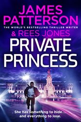 Book cover: Private Princess (Book 14 of Private) by James Patterson (preview)