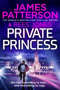 Book cover: Private Princess (Book 14 of Private) by James Patterson (preview)
