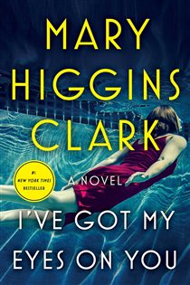 Book cover: I've Got My Eyes on You, by Mary Higgins Clark (preview)