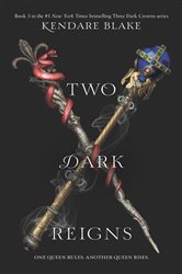 Book cover: Two Dark Reigns (Book 3 of Three Dark Crowns) by Kendare Blake (preview)