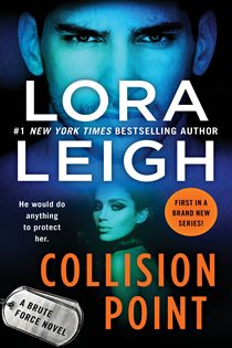 Book cover: Collision Point (Book 1 of Brute Force) by Lora Leigh (preview)