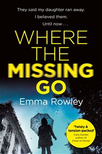 Book cover: Where the Missing Go, by Emma Rowley (preview)