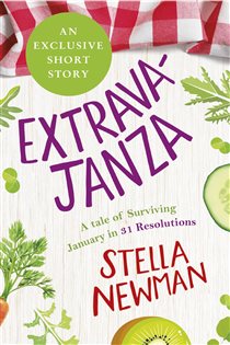 Book cover: EXTRAVAJANZA! A Tale of Surviving January in 31 Resolutions (Short Story), by Stella Newman (preview)