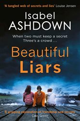 Book cover: Beautiful Liars, by Isabel Ashdown (preview)
