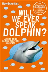 Book cover: Will We Ever Speak Dolphin?, by New Scientist (preview)