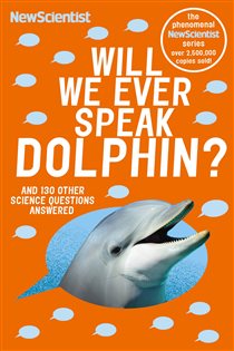 Book cover: Will We Ever Speak Dolphin?, by New Scientist (preview)