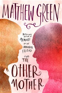 Book cover: The Other Mother, by Matthew Green (preview)