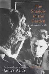 Book cover: The Shadow in the Garden, by James Atlas (preview)